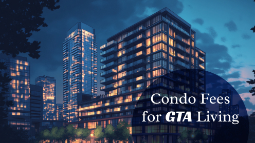 Condo Fees: The Wild Ride of GTA Living